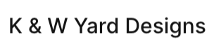 K&W Yard Designs