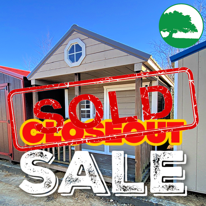 *SOLD**CLOSEOUT* 8' x 12' Painted "Playhouse"
