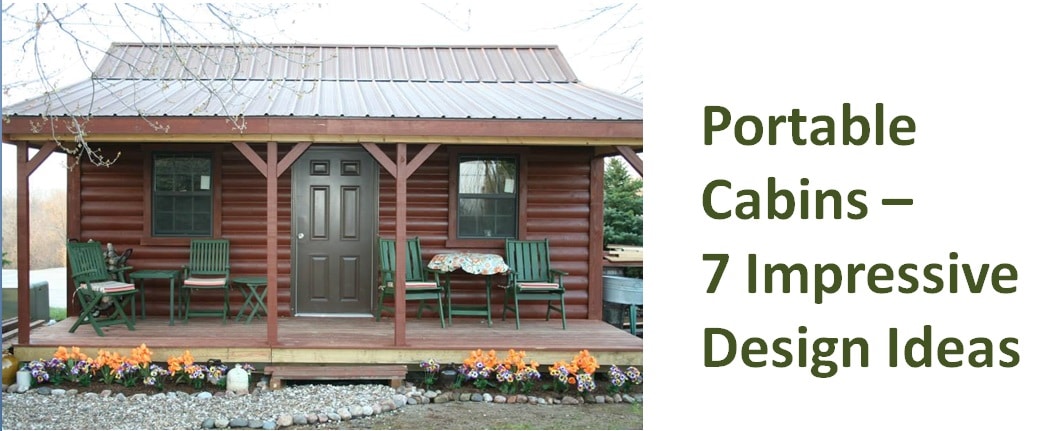 portable cabins 7 impressive design ideas