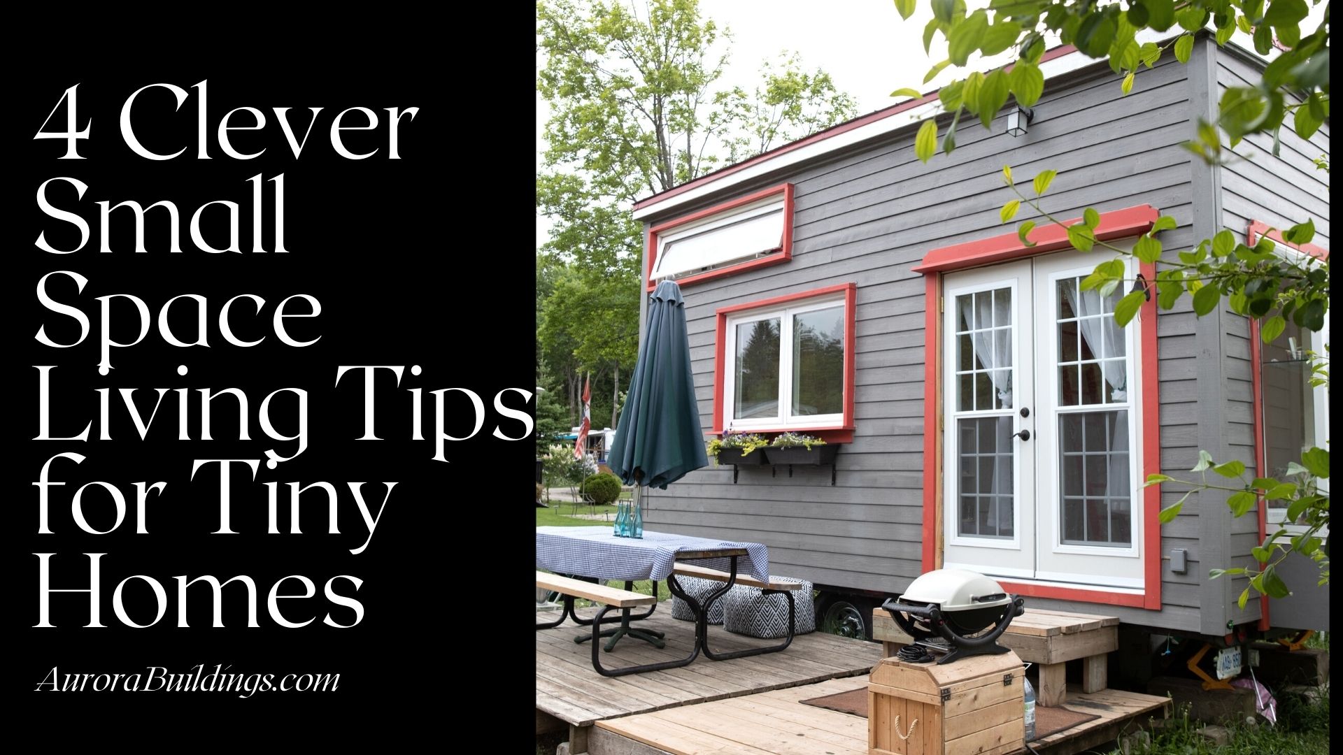 4 Clever Small Space Living Tips for Tiny Homes