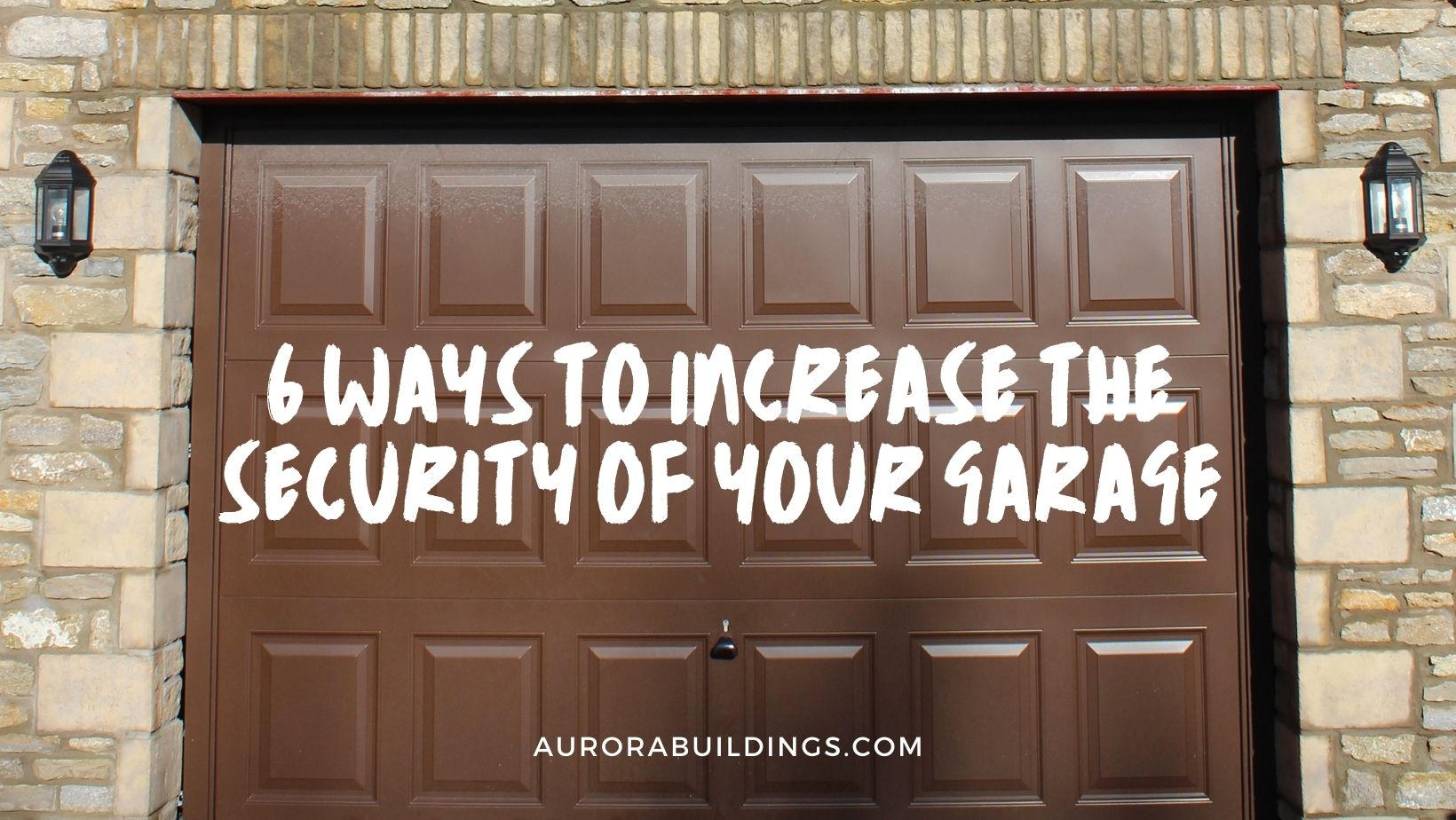 6 Ways to Increase the Security of Your Garage