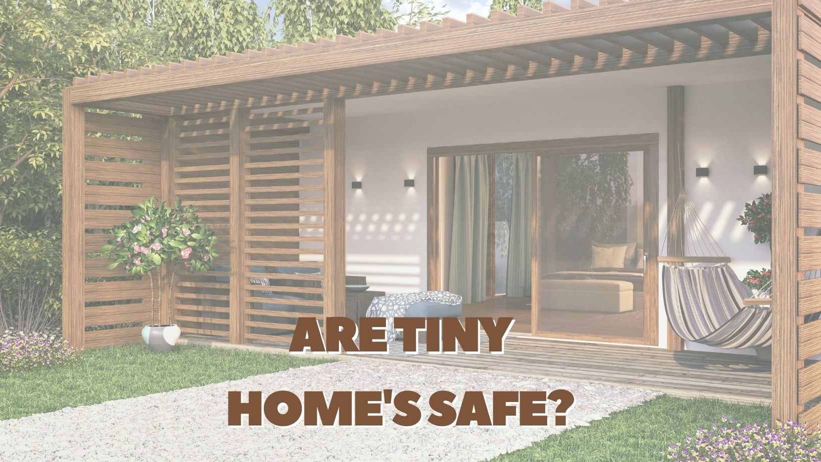 Are Tiny Homes Safe