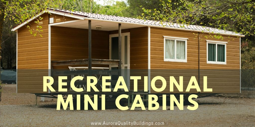 Recreational Mini Cabins