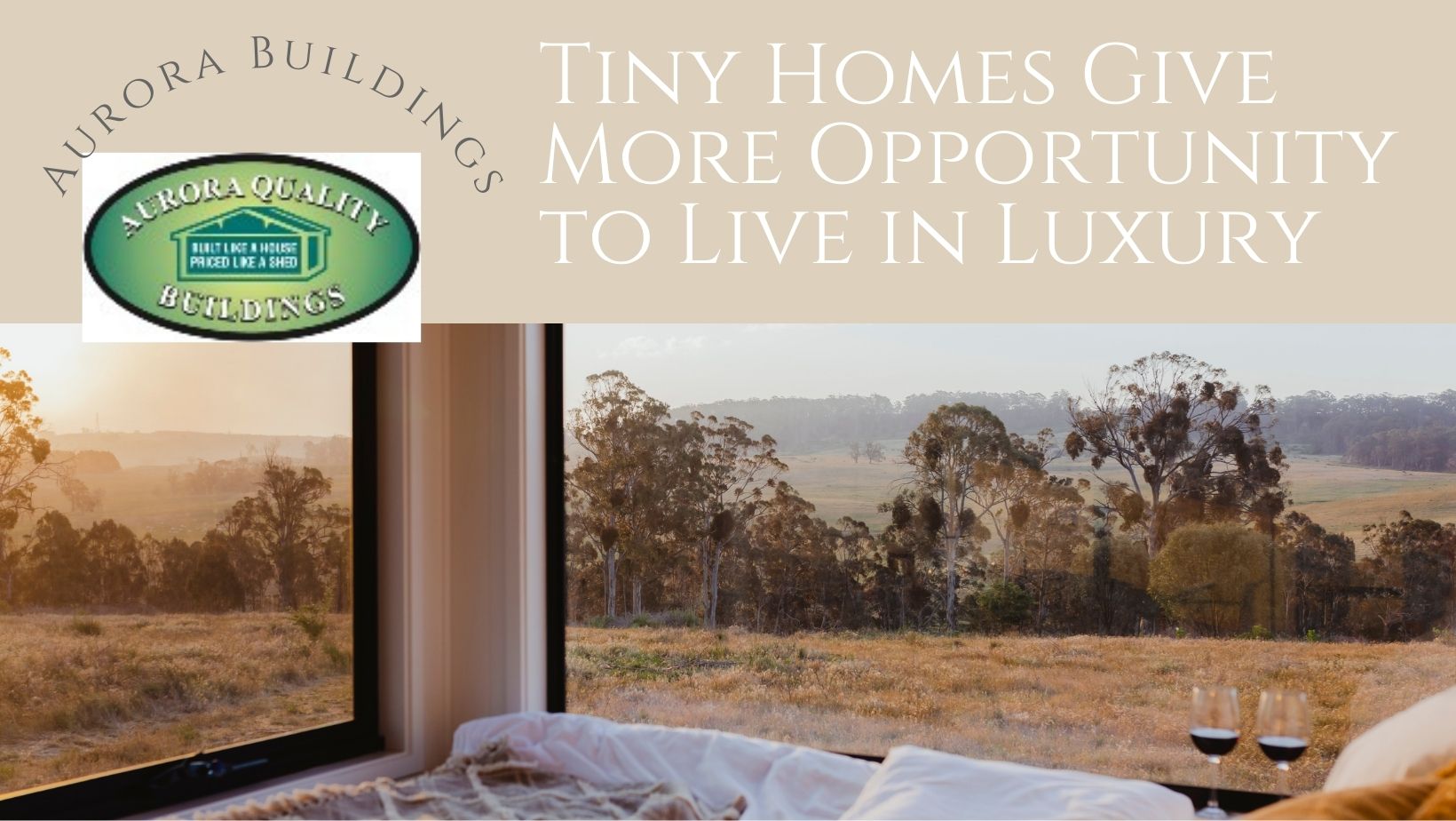 Tiny Homes Give More Opportunity to Live in Luxury