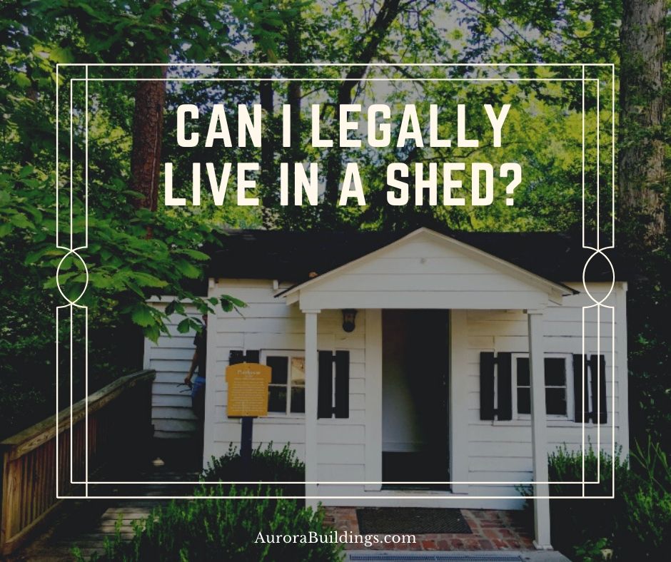 Can I Legally Live in a Shed?