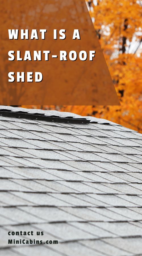 What Is A Slant-Roof Shed