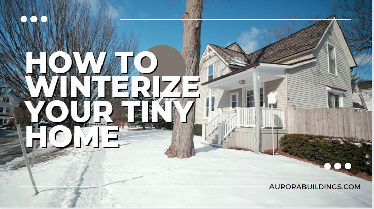 How to winterize a tiny home