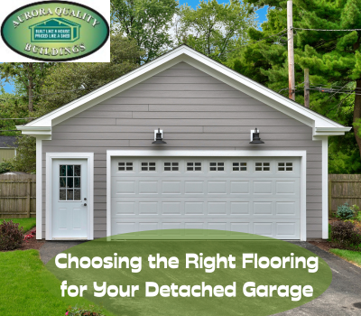 Choosing the Right Flooring for Your Detached Garage