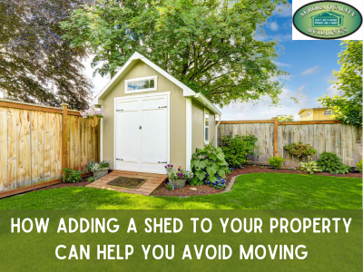 How Adding a Shed to Your Property Can Help You Avoid Moving