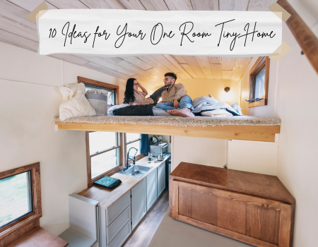 10 Ideas for Your One Room Tiny Home